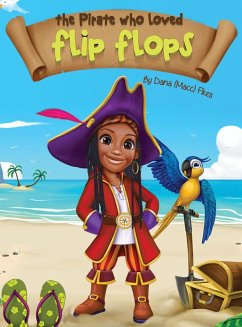 The Pirate Who Loved Flip Flops - Fikes, Dana Macc