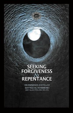 Seeking Forgiveness and Repentance - Khamenei, Ali