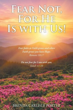 Fear Not, For He Is with Us! - Porter, Brenda Carlisle
