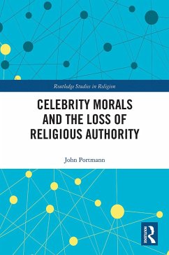 Celebrity Morals and the Loss of Religious Authority - Portmann, John