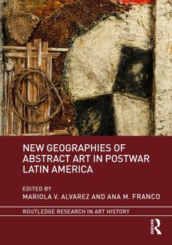 Cover New Geographies of Abstract Art in Postwar Latin America