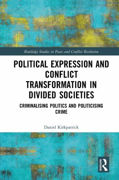 Political Expression and Conflict Transformation in Divided Societies - Kirkpatrick, Daniel