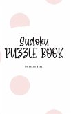 Sudoku Puzzle Book - Medium (6x9 Hardcover Puzzle Book / Activity Book)