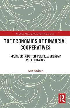 The Economics of Financial Cooperatives - Khafagy, Amr