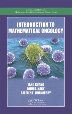 Introduction to Mathematical Oncology - Kuang, Yang; Nagy, John D; Eikenberry, Steffen E