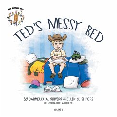 Ted's Messy Bed - Shivers, Carmella; Shivers, Ellen C.