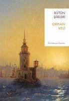 Orhan Veli - Bütün Siirleri - Veli Kanik, Orhan