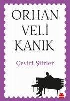 Ceviri Siirler - Veli Kanik, Orhan