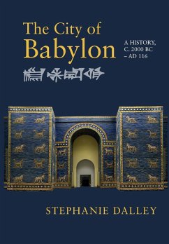 The City of Babylon - Dalley, Stephanie (University of Oxford)