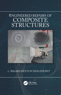 Engineered Repairs of Composite Structures - Heslehurst, Rikard Benton