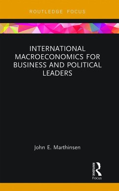 International Macroeconomics for Business and Political Leaders - Marthinsen, John
