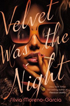 Velvet Was the Night - Moreno-Garcia, Silvia