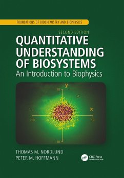 Quantitative Understanding of Biosystems - Nordlund, Thomas M. (University of Alabama at Birmingham); Hoffmann, Peter M. (Wayne State University)