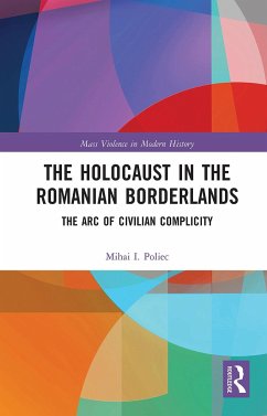 The Holocaust in the Romanian Borderlands - Poliec, Mihai