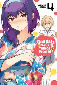 Breasts Are My Favorite Things in the World!, Vol. 4 - Konbu, Wakame