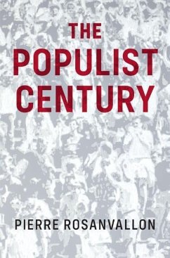 The Populist Century - Rosanvallon, Pierre