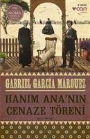 Hanim Ananin Cenaze Töreni - Garcia Marquez, Gabriel