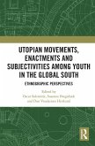 Utopian Movements, Enactments and Subjectivities Among Youth in the Global South