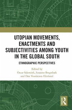 Utopian Movements, Enactments and Subjectivities among Youth in the Global South