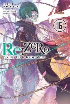 RE: Zero -Starting Life in Another World-, Vol. 16 (Light Novel) - Nagatsuki, Tappei