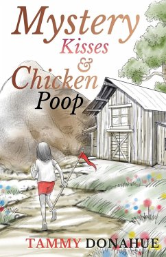 Mystery Kisses & Chicken Poop - Donahue, Tammy