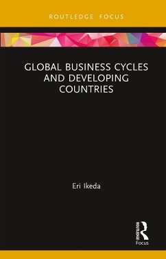 Global Business Cycles and Developing Countries - Ikeda, Eri