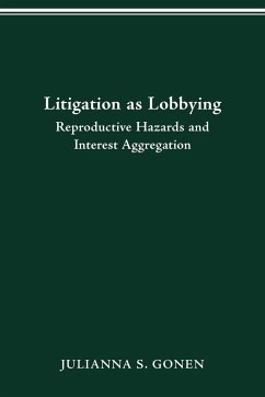 LITIGATION AS LOBBYING - Gonen, Julianna S.