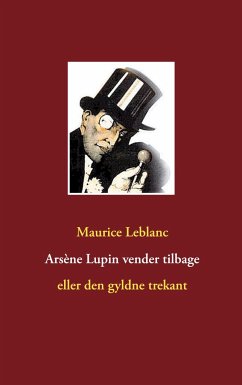 Arsène Lupin vender tilbage - Leblanc, Maurice