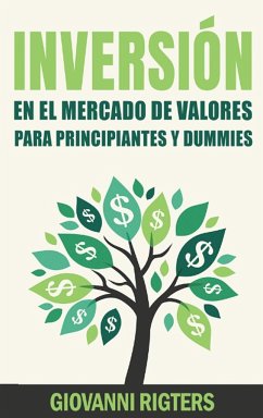 Inversión En El Mercado De Valores Para Principiantes Y Dummies [Stock Market Investing For Beginners & Dummies] - Rigters, Giovanni