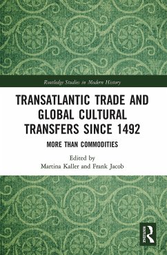 Transatlantic Trade and Global Cultural Transfers Since 1492