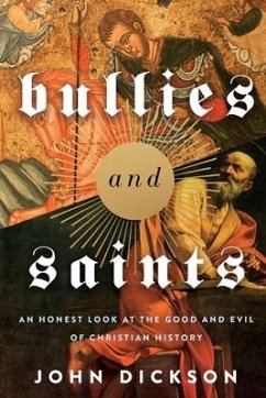 Bullies and Saints - Dickson, John