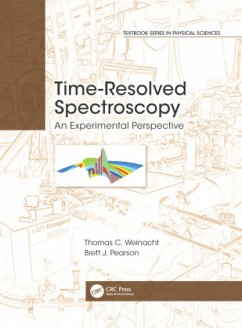 Time-Resolved Spectroscopy - Weinacht, Thomas;Pearson, Brett J.