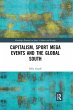 Capitalism, Sport Mega Events and the... - Bild 1