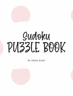 Sudoku Puzzle Book - Medium (8x10 Hardcover Puzzle Book / Activity Book) - Blake, Sheba