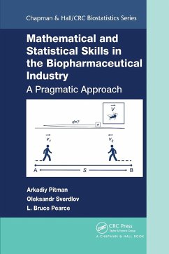 Mathematical and Statistical Skills in the Biopharmaceutical Industry - Pitman, Arkadiy; Sverdlov, Oleksandr; Pearce, L Bruce