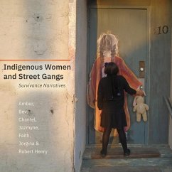 Indigenous Women and Street Gangs - Amber; Bev; Chantel