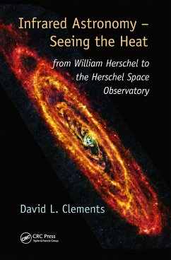 Infrared Astronomy - Seeing the Heat - Clements, David L