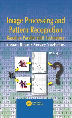 Image Processing and Pattern Recognition Based on Parallel Shift Technology - Bilan, Stepan; Yuzhakov, Sergey