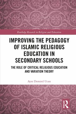 Improving the Pedagogy of Islamic Religious Education in Secondary Schools - Ucan, Ayse Demirel