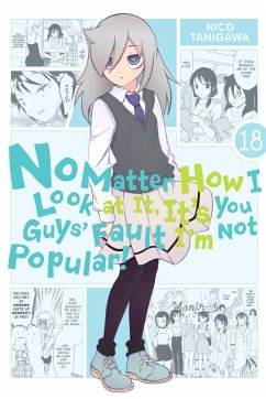 No Matter How I Look at It, It's You Guys' Fault I'm Not Popular!, Vol. 18 - Tanigawa, Nico