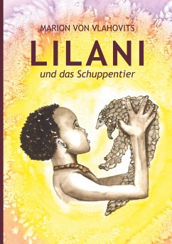 Lilani und das Schuppentier - von Vlahovits, Marion