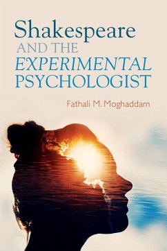 Shakespeare and the Experimental Psychologist - Moghaddam, Fathali M. (Georgetown University, Washington DC)