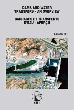 Dams and Water Transfers - An Overview / Barrages et Transferts d'Eau - Aperçu - Cigb Icold