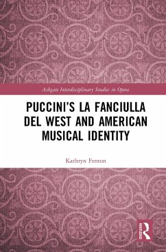 Puccini's La fanciulla del West and American Musical Identity - Fenton, Kathryn
