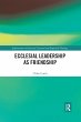 Ecclesial Leadership as Friendship - Bild 1