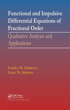 Functional and Impulsive Differential Equations of Fractional Order - Stamova, Ivanka; Stamov, Gani