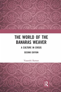 The World of the Banaras Weaver - Raman, Vasanthi