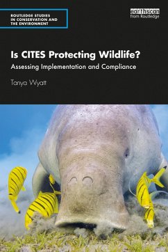 Is CITES Protecting Wildlife? - Wyatt, Tanya