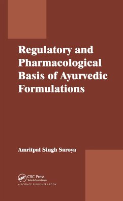 Regulatory and Pharmacological Basis of Ayurvedic Formulations - Singh, Amritpal