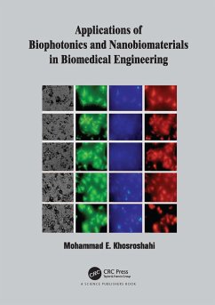 Applications of Biophotonics and Nanobiomaterials in Biomedical Engineering - Khosroshahi, Mohammad E